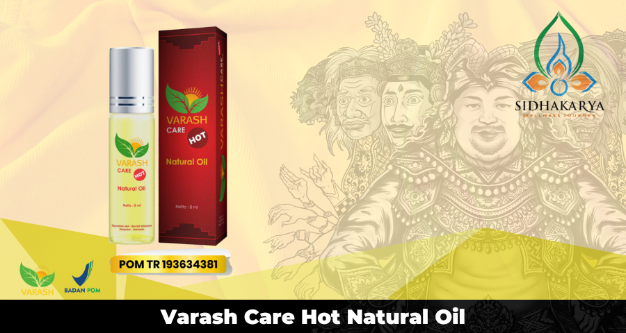 Varash Care Hot sangat cocok untuk mengatasi keluhan kesehatan, terutama yang bersifat mendadak.